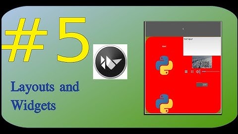 #05 Kivy Layouts and Widgets #kivy,#python,#widget,#Layout,#self,#root,#kv