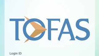 How to login TOFAS ,( Step - by - Step )