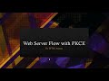Web Server Flow with PKCE (SFDC/Salesforce)
