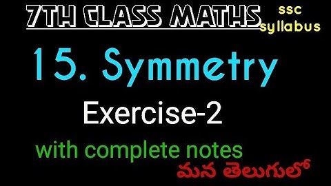 7th class maths in telugu//Chapter-15 //Symmetry//Exercise-2//SSC syllubus//