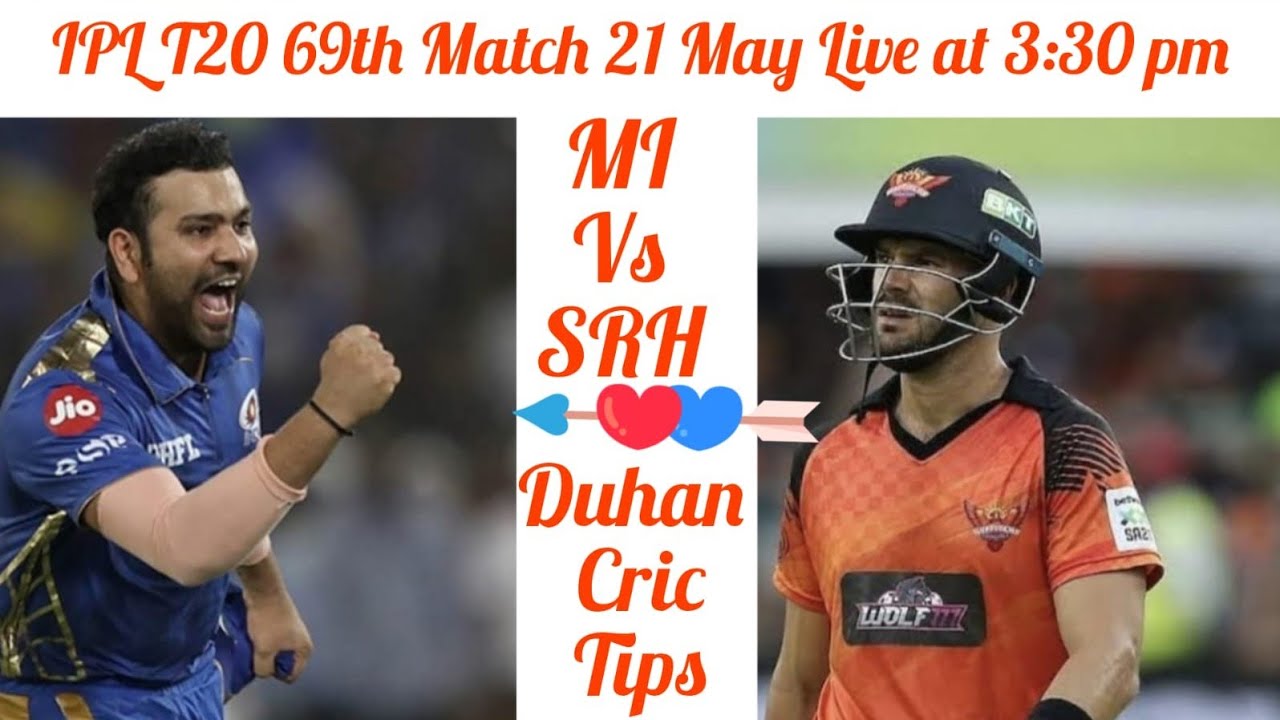 IPL T20 69th Match Mumbai Indians vs Sunrisers Hyderabad IPL2023 match ki sbse phle jankari