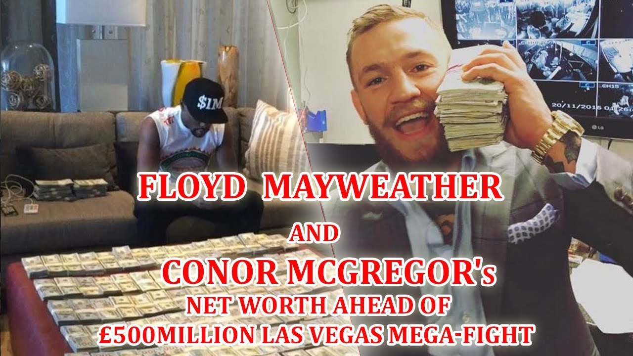 What Is Floyd Mayweather And Conor McGregor s Net Worth Ahead Of what-is-floyd-mayweather-and-conor-mcgregor-s-net-worth-ahead-of