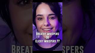 Breathy or Clicky whispers?? #asmr ear to ear whispering