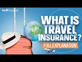 What is Travel Insurance? Everything Explained to Buy image