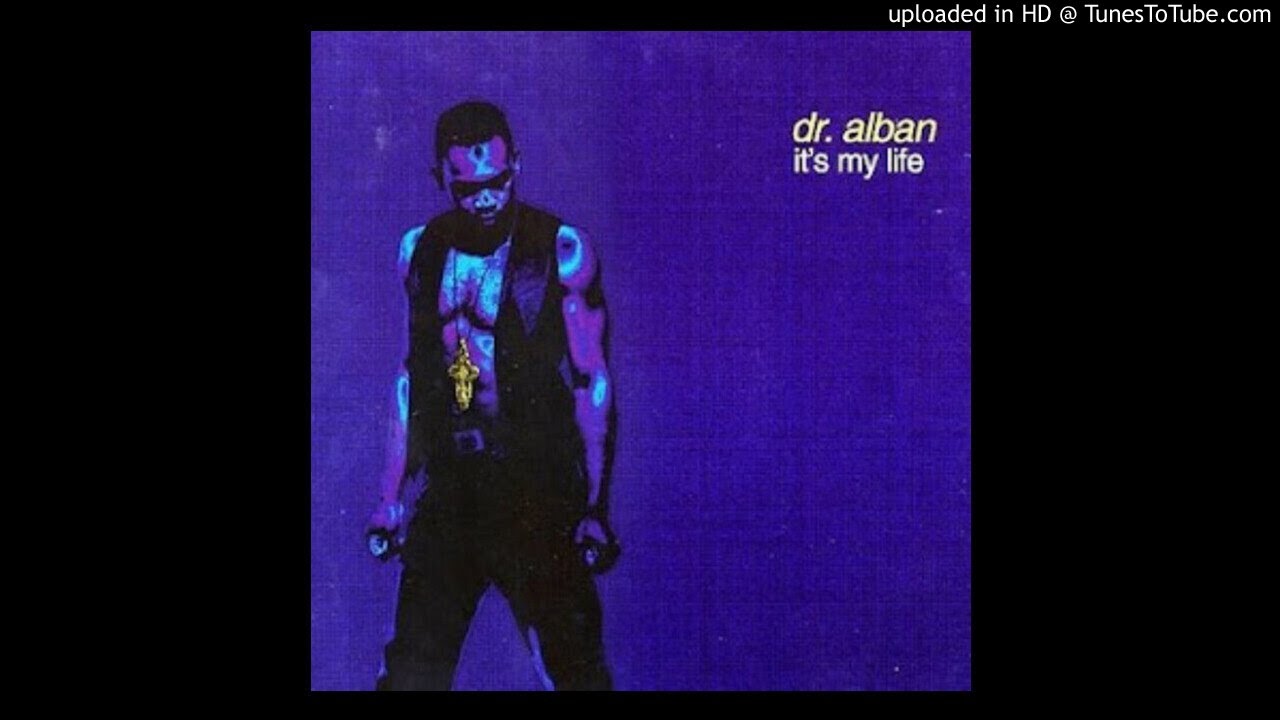 доктор албан. итс май лайф доктор албан май. итс май лайф доктор албан май. It’s my life доктор албан. Dr alban - it's my life.