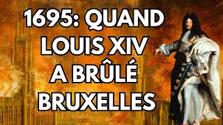 History of the bombardment of Brussels by Louis XIV in 1695. History of Belgium.