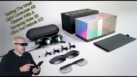 Testing Nreal Light Consumer AR Glasses With The Samsung Note 20 Ultra Using Nebula 2.0 Universal