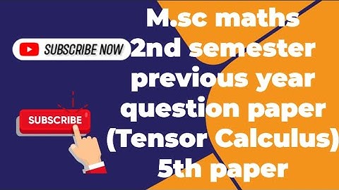 Previous year question paper M.Sc 2nd semester ( Kumaun University) 5th paper ( Tensor Calculus)