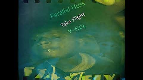 Parallel Huss - Take Flight ft. Y-Kel