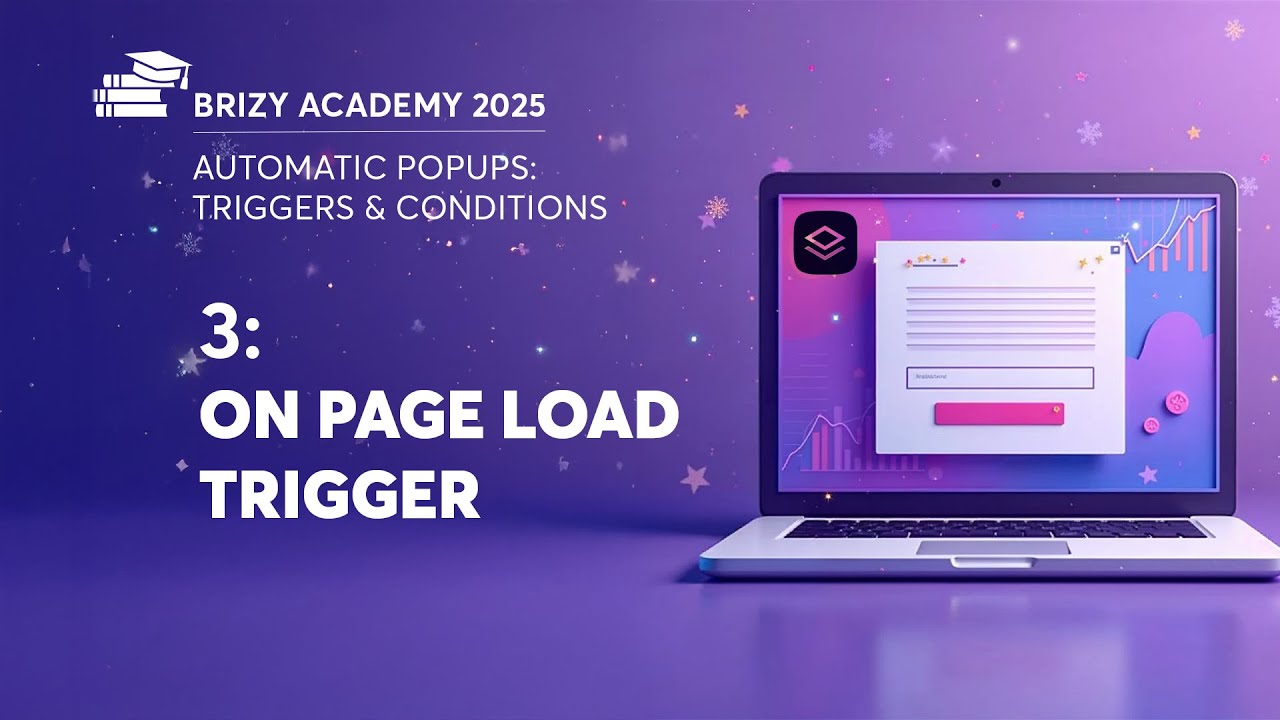 Lesson 3: On Page Load Trigger | Automatic Popups, WordPress & Brizy ...