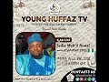 One Of Our Special Guest Reciters Gwani Sadiq Muhammad Auwal From Adamawa State State 