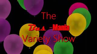 The Bas-Mania Variety Show Intro (Unofficial)