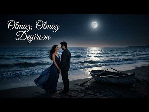 Olmaz Olmaz Deyirsən / AI Cover / Yeni 2026