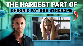 The Hardest Parts of Chronic Fatigue Syndrome: Overcoming Invisible Illness