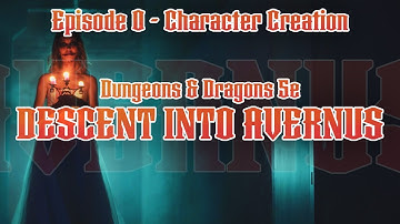 Character Creation | Descent Into Avernus Ep. 0 | D&D5e Campaign