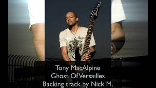 Tony MacAlpine - Ghost Of Versailles guitar backing track by Nick M