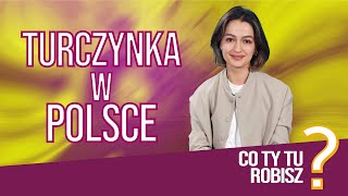 Turczynka w Polsce | Co Ty tu robisz #11