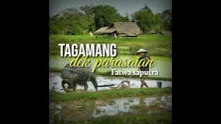 LAGU MINANG [TAGAMANG DEK PARASAIAN - FATWA SAPUTRA ]