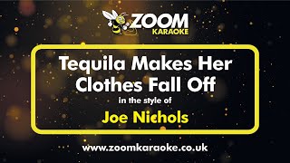 Joe Nichols - Tequila Makes Her Clothes Fall Off (Without Backing Vocals) - Zoom Karaoke Version