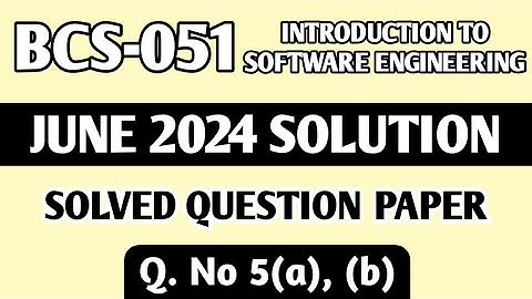 P6- Q. 5(a), (b) | BCS 051 June 2024 Solution | BCS 051 Solved Question Paper | Bcs 051 Important
