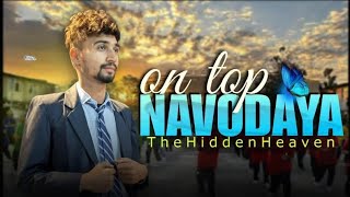Rubiraj - On Top Navodaya Jnv Navodaya Song - नवदय The Hidden Heaven
