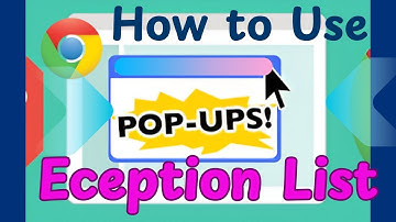 The Best Way to Handle Popups in Google Chrome