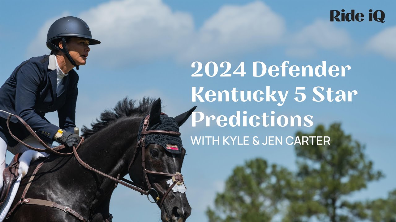 Defender Kentucky 5* Preview & Predictions with 5* event riders Kyle & Jen Carter
