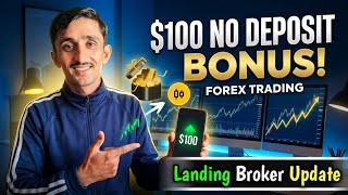 $100 No Deposit Bonus | Landing New Broker Aya hai Review karte Hein | Asad Akash!!