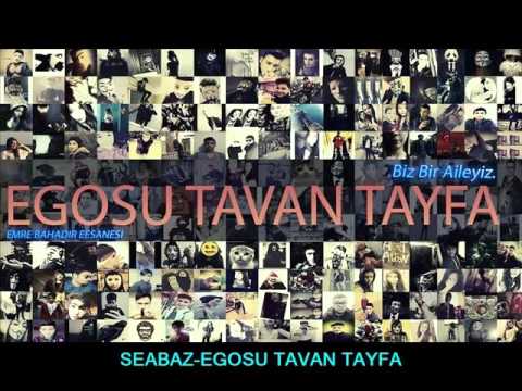 Seabaz- Egosu Tavan Tayfa Grup Şarkısı