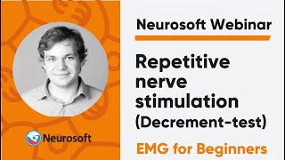 Repetitive nerve stimulation (Decrement-test) | Neurosoft Webinar «EMG for Beginners» screenshot 2