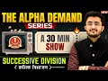 SUCCESSIVE DIVISION | 🔥THE ALPHA DEMAND SERIES | 30 Min Show | SSC CGL, CHSL, CPO | Viren Sir Maths