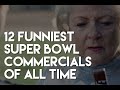 12 funniest super bowl commercials of all time  ads compilation