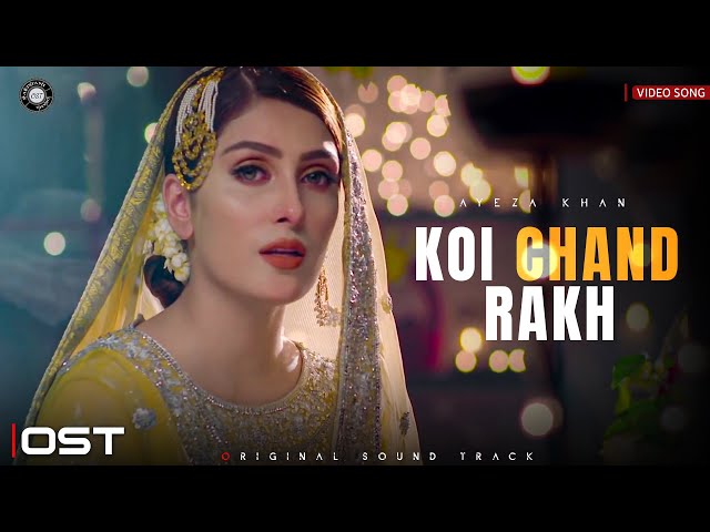 Koi Chand Rakh | Video Song | Rahat Fateh Ali Khan | Imran Abbas | Ayeza Khan | Pakistani Drama OST