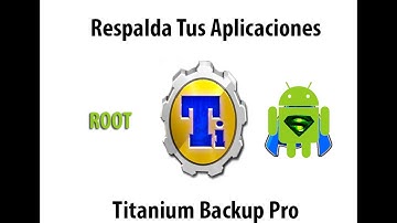 Respalda Aplicaciones y Datos de Sistema en Android con Titanium Backup PRO Full