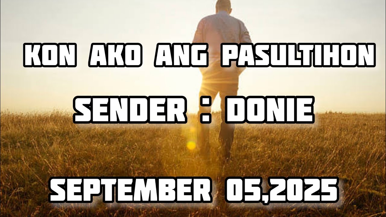 kon ako ang pasultihon sender Donie - September 5 2025