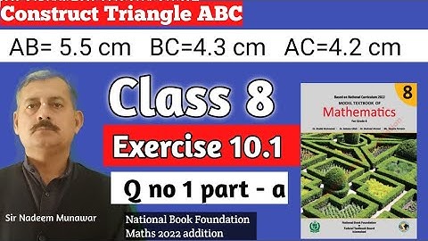 Class 8 Exercise 10.1 Q no 1 How construct triangle NBF Maths Ex 10.1  sir Nadeem Munawar