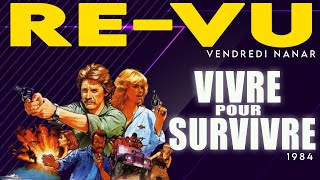 Vivre pour survivre - Un nanar niveau DIAMANT