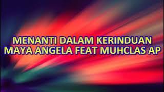 KARAOKE MENANTI DALAM KERINDUAN - MAYA ANGELA, MUHCLAD ADI PUTRA - NADA DUET CIS=DO