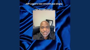 Silky Smooth
