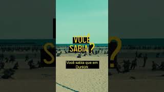 Você Sabia Que No Filme Dunkirk...
