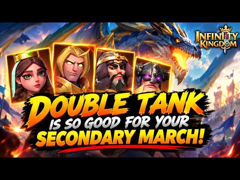 Infinity Kingdom: Why I believe Double Tank is perfect for your secondary march