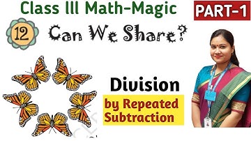Can We Share? Class 3 Maths Chapter 12 (Part 1) / NCERT Class 3 Maths Division | CBSE NCERT