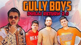 GULLY BOYS: DUBAI RETURN!