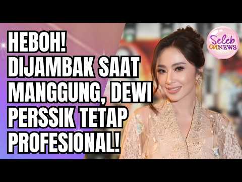 MANGGUNG DI HAJATAN ANAK SULTAN, DEWI PERSSIK TETAP TERSENYUM & PROFESIONAL! - SELEB ON NEWS