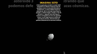 Chocar contra un Asteroide para desviarlo: Misión DART. #shorts #espacio