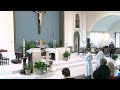 6th Sunday of Easter - Sunday, May 22, 2022 - 8:30 a.m. Mass