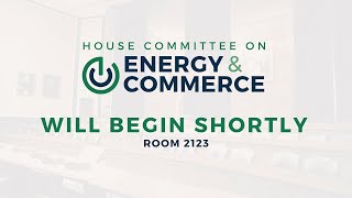 Environment, Manufacturing, And Critical Materials Subcommittee Markup Of One Bill