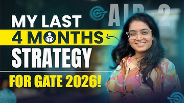 GATE-voorbereidingsstrategie voor de afgelopen 4 maanden | Realistisch plan voor GATE 2026-aspira...