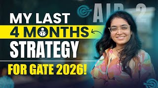 Last 4 Months GATE Prep Strategy | Realistic Plan for GATE 2026 Aspirants