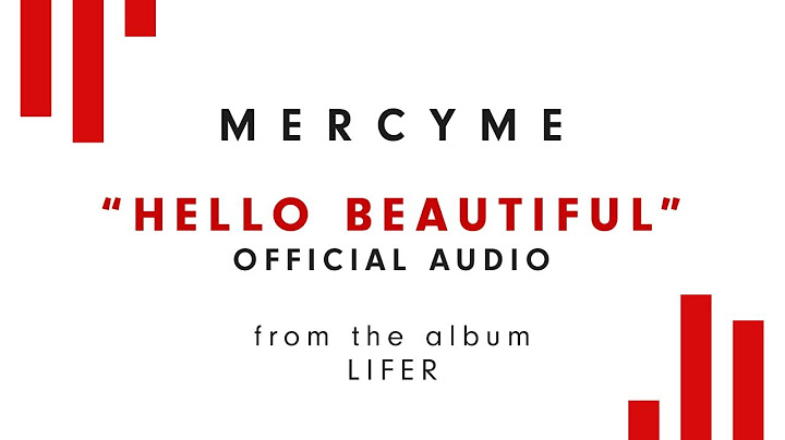MercyMe - Hello Beautiful (Audio)